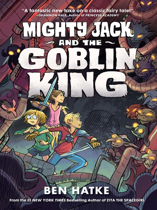 Title details for Mighty Jack and the Goblin King by Ben Hatke - Wait list